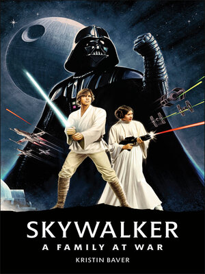 cover image of Star Wars: Skywalker – a Family At War